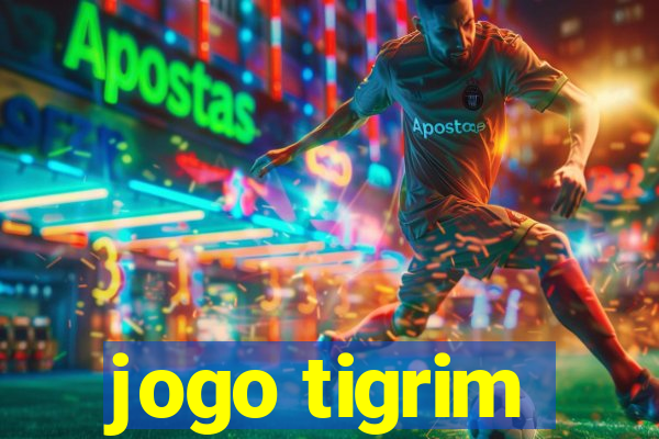 jogo tigrim